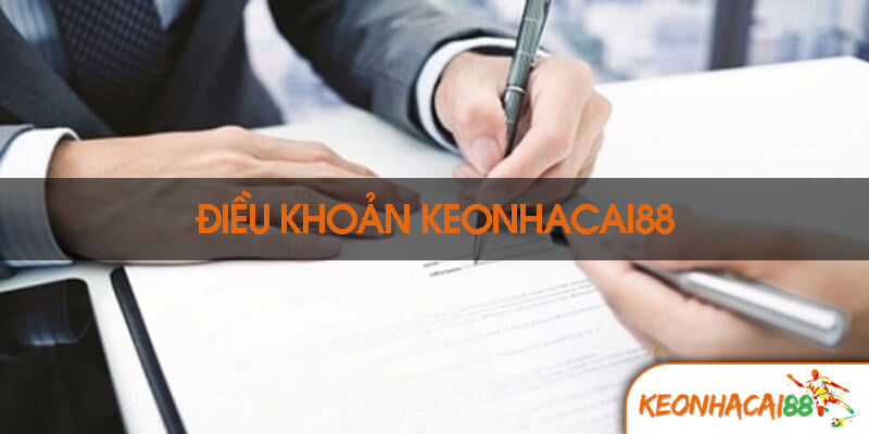 dieu khoan keonhacai88 Tổng quan về các điều khoản sử dụng tại keo nha cai 88